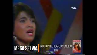 Download lagu Mega Selvia - Tak Ingin Kehilangan Engkau (1987) mp3