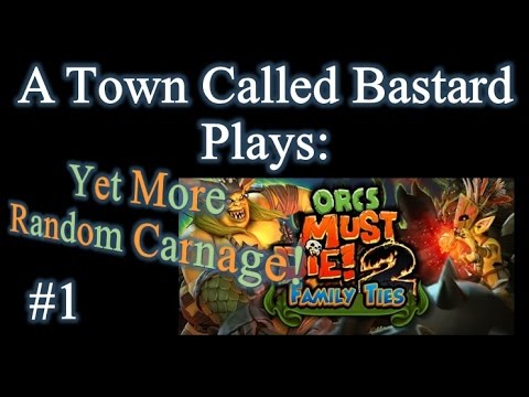 Orcs Must Die! 2 Random Carnage - Family Ties DLC Episode 1 "Rush Hour"