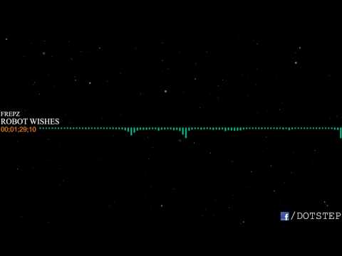 Frepz - Robot Wishes