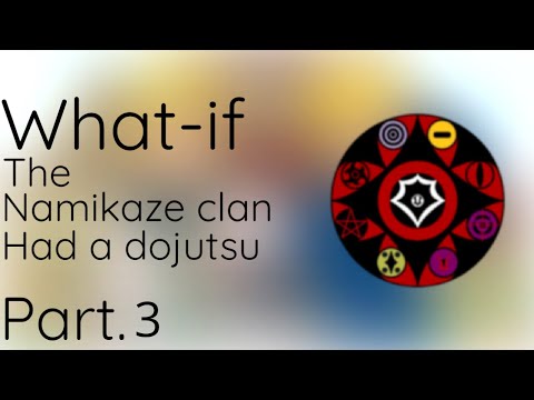 What if namikaze clan had a dojutsu (op naruto) || Part 3