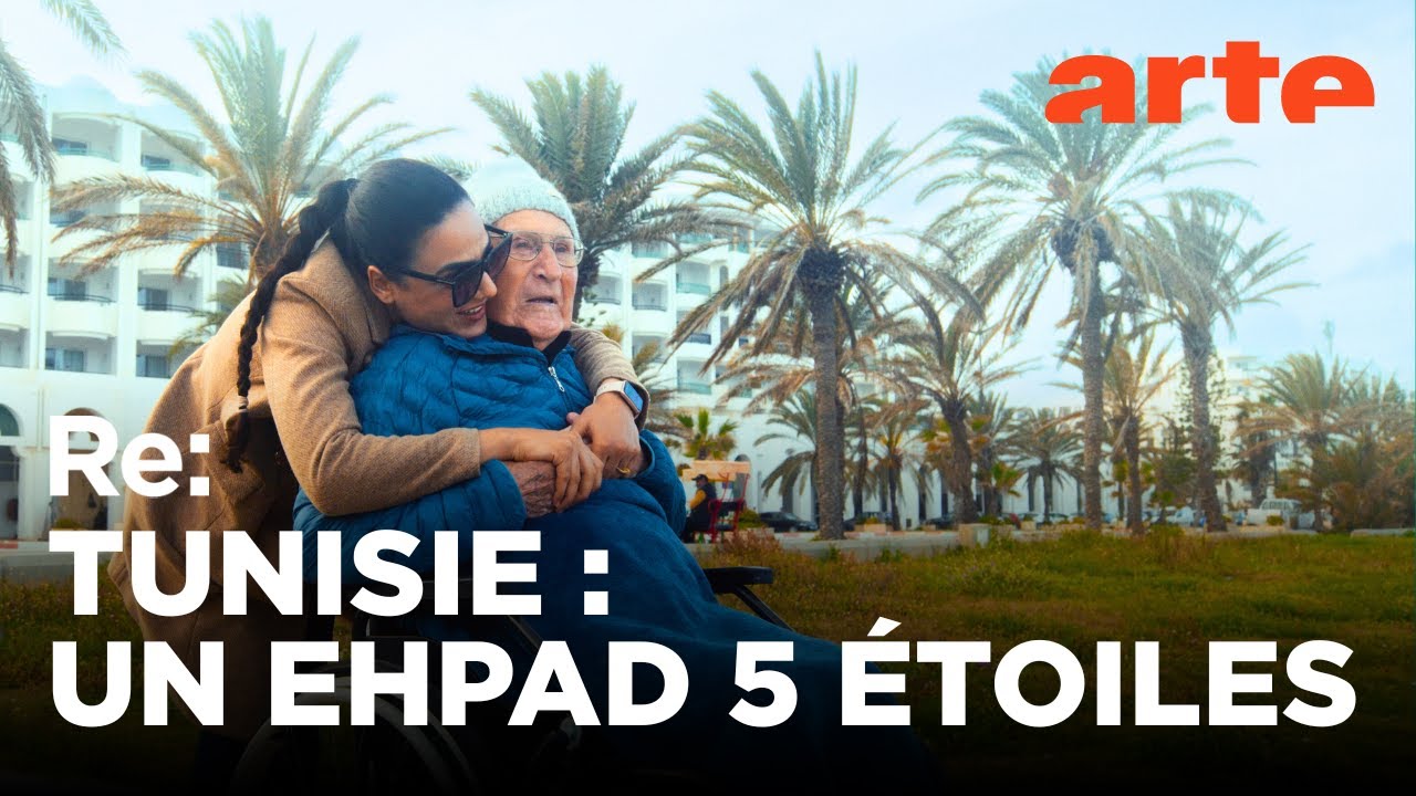 Tunisie : un Ehpad dans un hôtel de luxe | Reportage | ARTE Regards