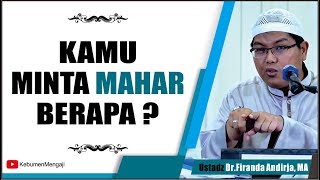 Download lagu Kamu Minta Mahar Berapa? | Hak Istri - Ustadz Dr  Firanda Andirja, MA mp3