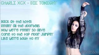 Charli XCX - Die Tonight (+Lyrics)