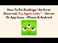 How To Fix Duolingo An Error Occurred Try Again Later Server Or App Issue IPhone Android