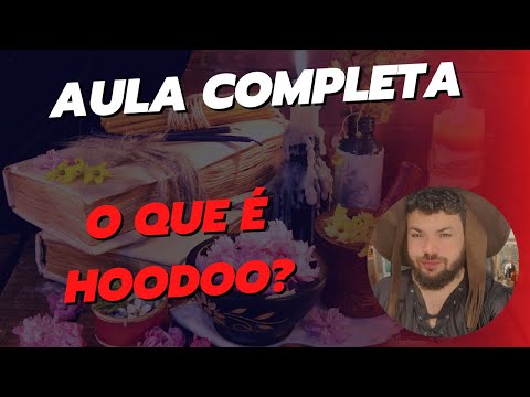 O que é o Hoodoo? Fundamentos de Magia Hoodoo