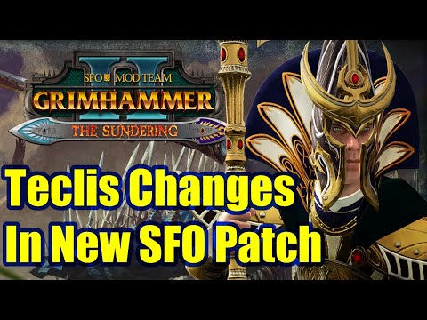 Teclis Changes In New SFO Patch - Total War Warhammer - SFO Grimhammer - The Sundering
