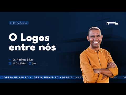🔵  O Logos entre Nós | Dr. Rodrigo Silva