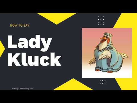 How to Say Lady Kluck in English correctly