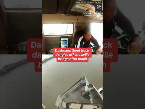 Dashcam: Semi truck dangles off Louisville bridge after crash #shorts