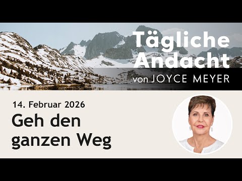 February 14 | Walk the whole way 🚶 – Daily devotional by Joyce Meyer #jesus