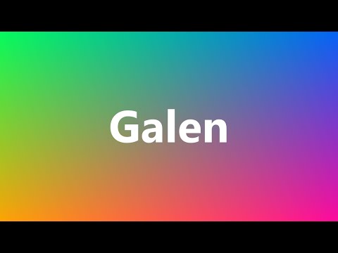 Galen - Medical Meaning and Pronunciation