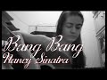 Bang Bang - Nancy Sinatra Cover | Pamela ...