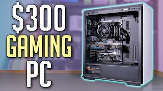 I Built a $300 Gaming PC in 2022...