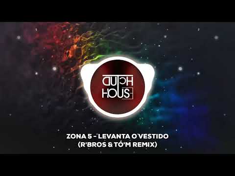 Zona 5 - Levanta o Vestido (R'Bros & Tó'M Remix)