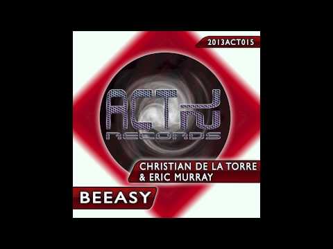 Eric Murray & Christian De La Torre- BeeAsy (Original Mix)