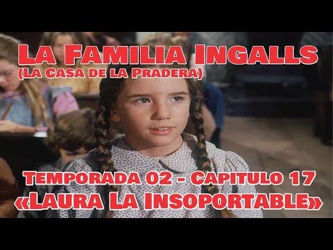 La Familia Ingalls T02-E17 - 3/6 (La Casa de la Pradera) Latino HD «Laura La Insoportable»