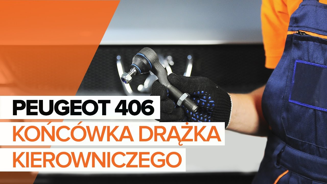 Jak wymienić końcówkę drążka kierowniczego w Peugeot 406 sedan - poradnik naprawy