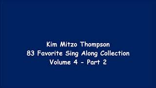 Kim Mitzo Thompson - 83 Favorite Sing Along Collection Volume Four (Part 2)