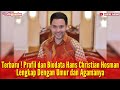 Biodata Hans Christian Hosman Lengkap Dengan Umur Agama Dan Perjalanan Karir
