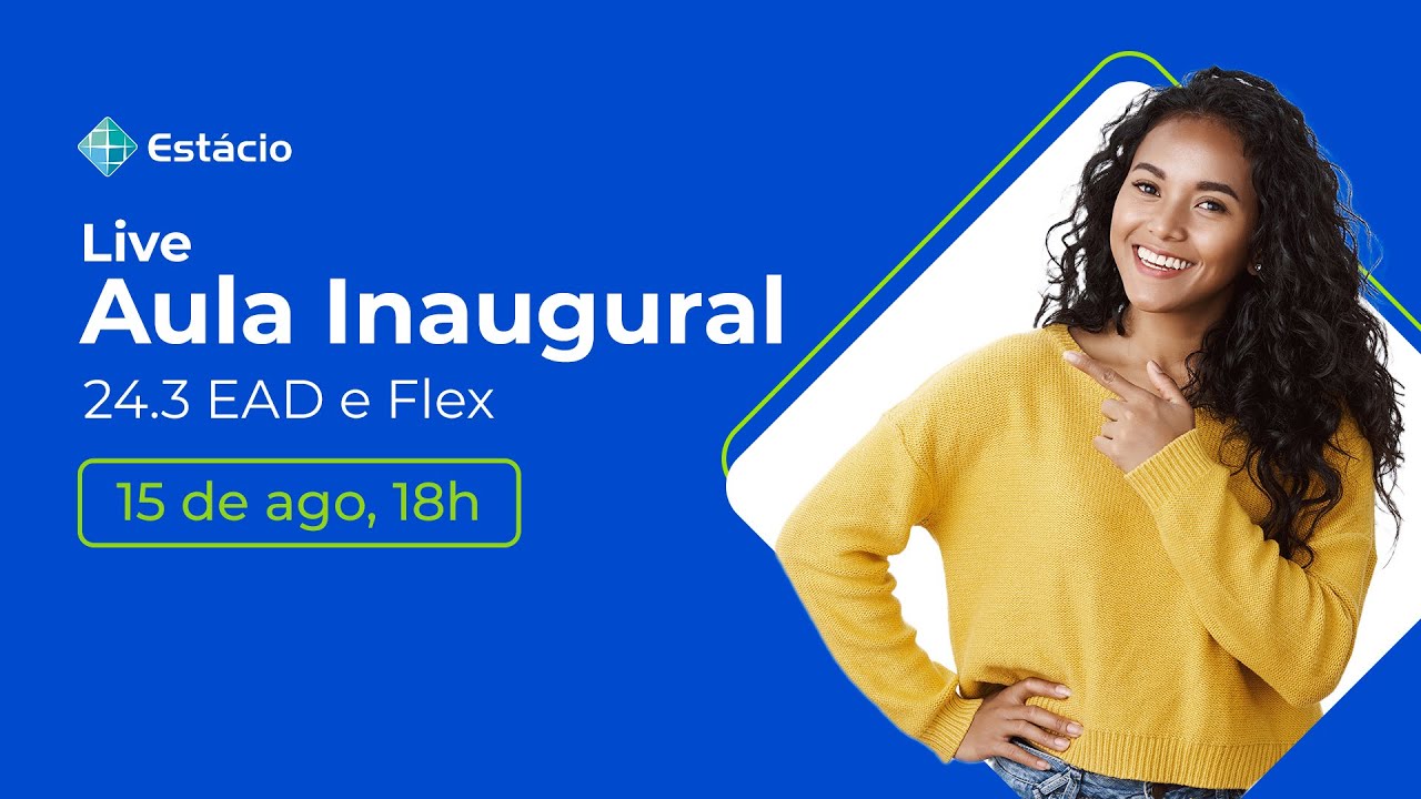 [EAD e Flex] Aula Inaugural Estácio 24.3