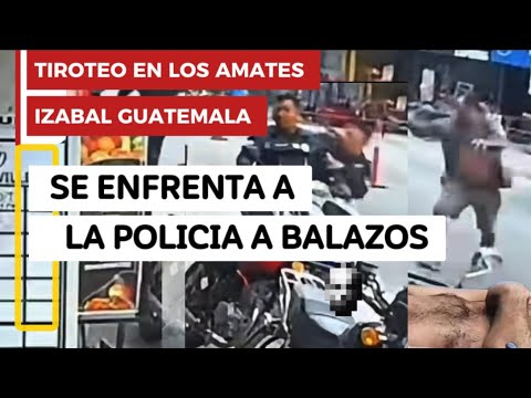 BALACERA en Los AMATES IZABAL: ¡Sujeto se Enfrenta a la Policía y Este Fue el Desenlace!