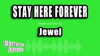 Jewel - Stay Here Forever (Karaoke Version)