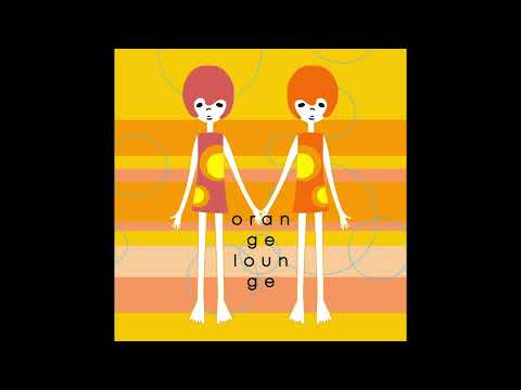 Orange Lounge - Orange Lounge (S/T) (Remastered, higher quality)