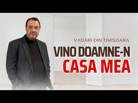 Vadari de la Timişoara - Vino Doamne-n Casa mea [ Official Video ]