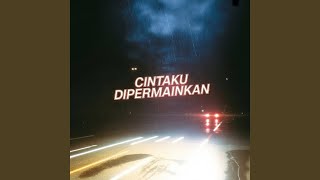 Download lagu CINTAKU DIPERMAINKAN mp3