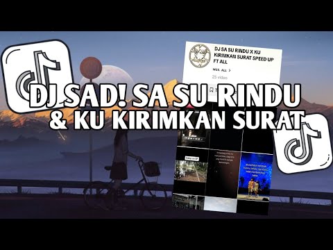 DJ SAD! SA SU RINDU X KU KIRIMKAN SURAT | SPEED UP VIRAL TIKTOK - HarrisNugraha
