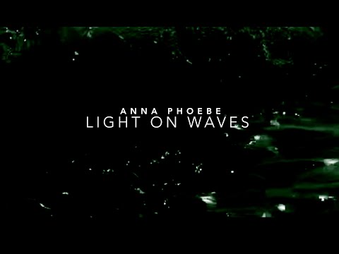 ANNA PHOEBE - Light On Waves (Pt. 2) (Official Audio)