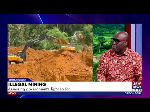 Fighting Illegal Mining: Assessing the government's fight so far