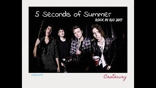 Download lagu 5 Seconds of Summer - Castaway (Rock in Rio 2017) mp3