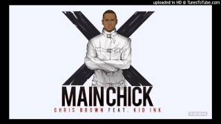 Kid Ink Ft. Tyga & Chris Brown - Main Chick (Remix)