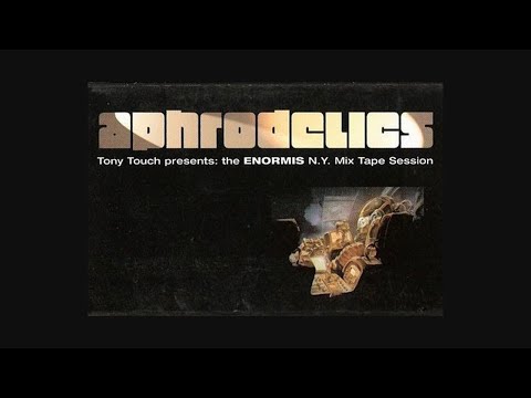 Aphrodelics - Tony Touch Presents: The Enormis N.Y. Mix Tape Session (2001)