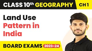 Land use Pattern in India - Resources and Development | Class 10 Geography 2023-24
