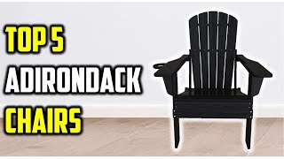✅Top 5 Best Adirondack Chairs of 2026 | Top 5 Outdoor Chairs