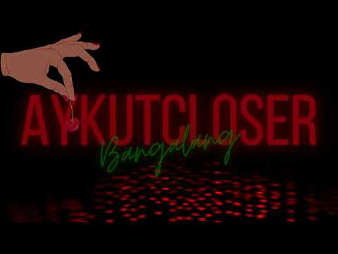 Aykut Closer - Bangalang