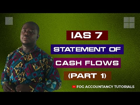 IAS 7 - STATEMENT OF CASHFLOWS (PART 1)
