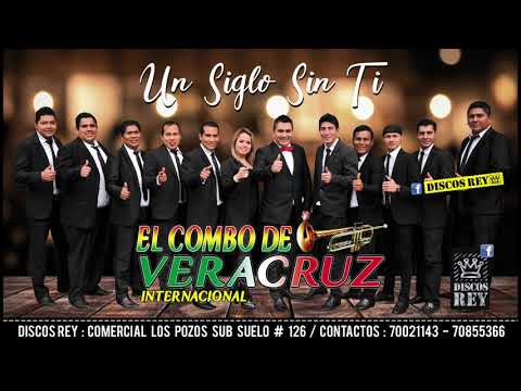Un Siglo Sin Ti - El Combo De Veracruz