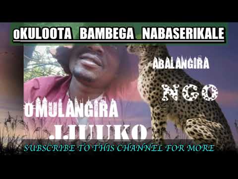 Okuloota bambega nabaserikale  - Omulangira jjuuko Munabuddu