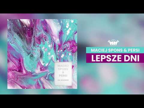 10. MACIEJ SPONS & PERSI - LEPSZE DNI [OK BOOMER]