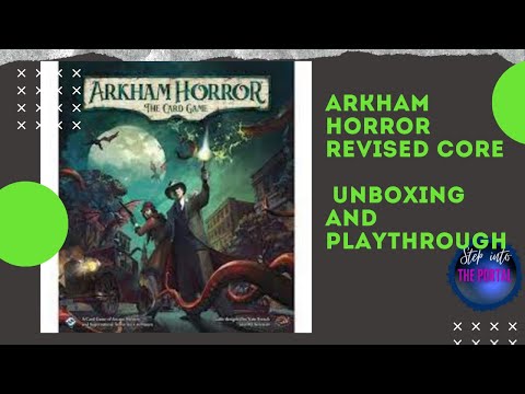Arkham Horror LCG Revised Core Box: Unboxing and Playthrough