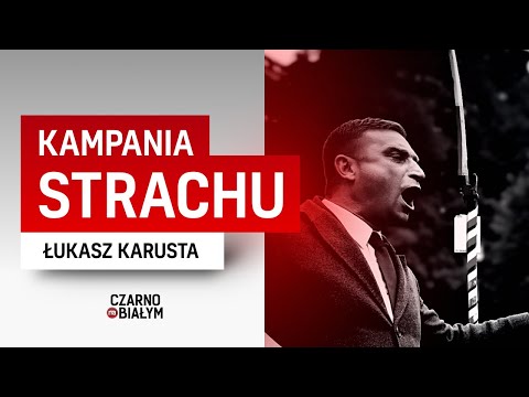 "Campaign of Fear" - a report by Łukasz Karusta