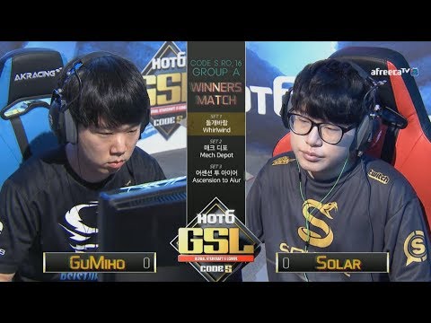 [2017 GSL Season 3]Code S Ro.16 Group A Match3 GuMiho vs Solar