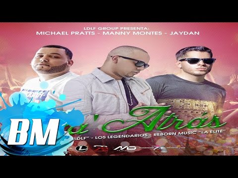 Michael Pratts,Manny Montes & Jaydan - Pa' Atras - 2014