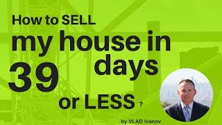 How to sell my house in 39 days or less
