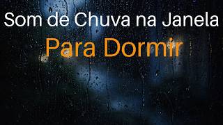 Chuva Forte na Janela à Noite 🌧️ Som de Chuva para Dormir | Relaxar e Estudar (8 Horas)
