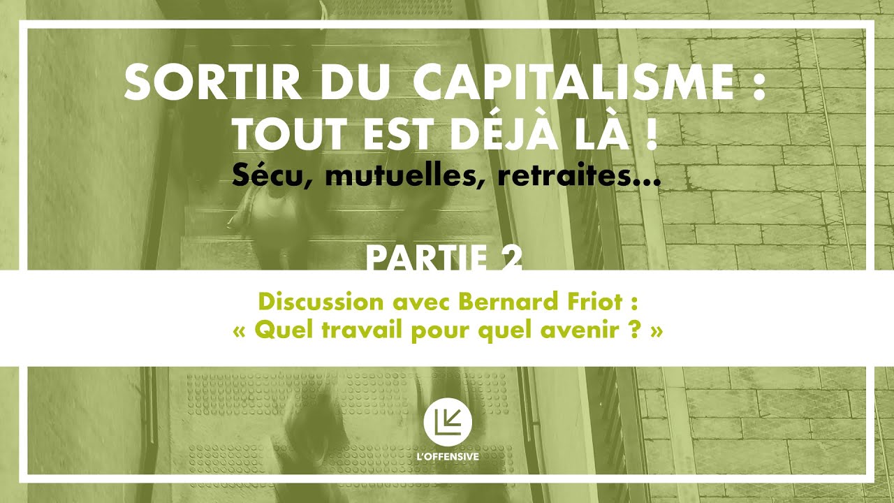 Bernard FRIOT - Partie 2