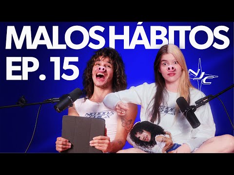 Malos Hábitos | Ep 15 | NJC